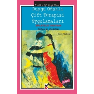 Duygu Odaklı Çift Terapisi Uygulamaları