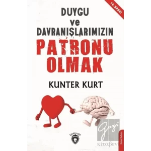 Duygu ve Davranışlarımızın Patronu Olmak