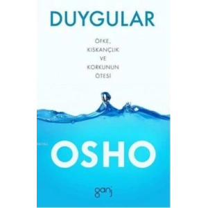 Duygular: Öfke, Kıskançlık ve Korkunun Ötesi
