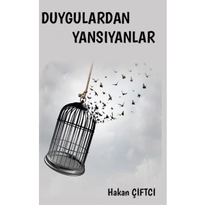 Duygulardan Yansıyanlar