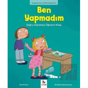 Duygularımız ve Davranışlarımız - Ben Yapmadım!