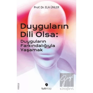 Duyguların Dili Olsa