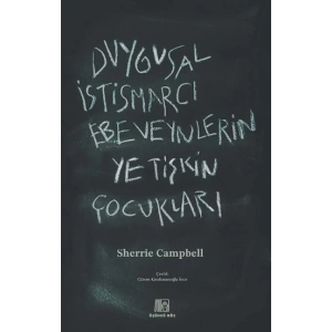 Duygusal İstismarcı Ebeveynlerin Yetişkin Çocukları