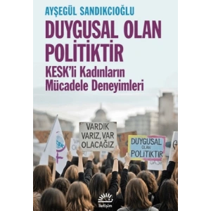 Duygusal Olan Politiktir