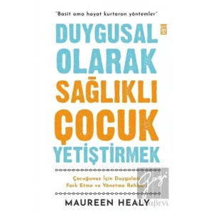 Duygusal Olarak Sağlıklı Çocuk Yetiştirmek