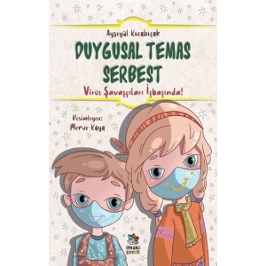 Duygusal Temas Serbest - Virüs Savaşçıları İşbaşında!