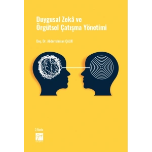 Duygusal Zeka ve Örgütsel Çatışma Yönetimi - Dr. Abdurrahman Çalık