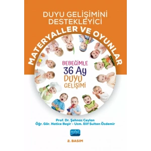 DUYU GELİŞİMİNİ DESTEKLEYİCİ MATERYALLER VE OYUNLAR: Bebeğimle 36 Ay Duyu Gelişimi