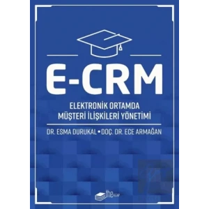 E-CRM Elektronik Ortamda Müşteri İlişkileri Yönetimi