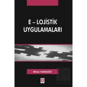 E - Lojistik Uygulamaları