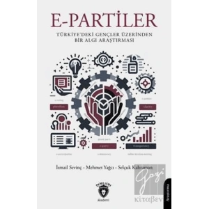E-Partiler Türkiyedeki Gençler Üzerinden Bir Algı Araştırması