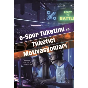e-Spor Tüketimi ve Tüketici Motivasyonları