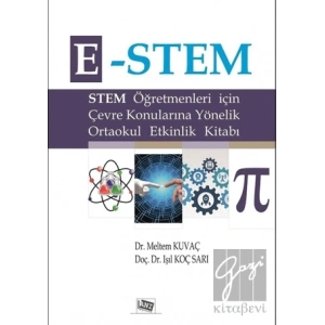 E-Stem - Stem Öğretmenleri için Çevre Konularına Yönelik Ortaokul Etkinlik Kitabı