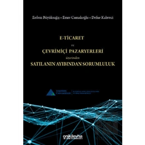 E-Ticaret ve Çevrimiçi Pazaryerleri Üzerinden Satılanın Ayıbından Sorumluluk