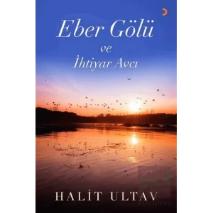 Eber Gölü ve İhtiyar Avcı