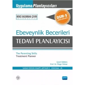 EBEVEYNLİK BECERİLERİ TEDAVİ PLANLAYICISI -Uygulama Planlayıcıları DSM-5 Güncellemeleri ile - The Parenting Skills Treatment Planner with DSM-5 Updates