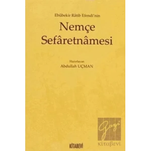 Ebubekir Ratib Efendi’nin Nemçe Sefaretnamesi