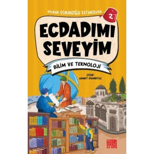 Ecdadımı Seveyim-2 / Bilim ve Teknoloji