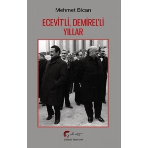 Ecevit’li, Demirel’li Yıllar