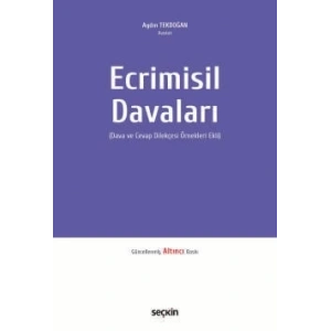 Ecrimisil Davaları  (Dava ve Cevap Dilekçesi Örnekleri Ekli)