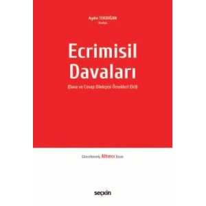 Ecrimisil Davaları (Dava ve Cevap Dilekçesi Örnekleri Ekli)