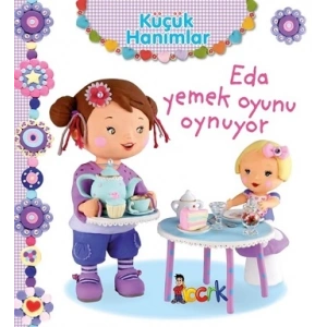 Eda Yemek Oyunu Oynuyor - Küçük Hanımlar (Ciltli)