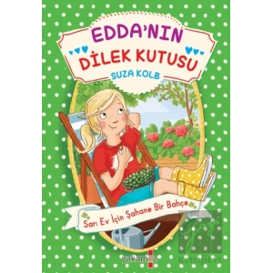 Edda’nın Dilek Kutusu - Sarı Ev İçin Şahane Bir Bahçe
