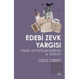 Edebi Zevk Yargısı Yüksek ve Popüler Edebiyat ve Kitsch