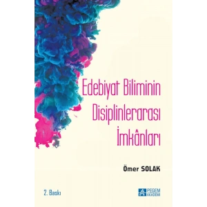 Edebiyat Biliminin Disiplinlerarası İmkanları