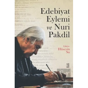 Edebiyat Eylemi ve Nuri Pakdil