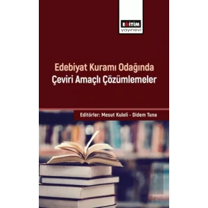 Edebiyat Kuramı Odağında Çeviri Amaçlı Çözümlemeler