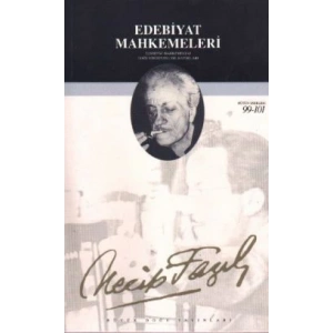 Edebiyat Mahkemeleri : 65 - Necip Fazıl Bütün Eserleri