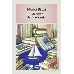 Edebiyat Üstüne Yazılar