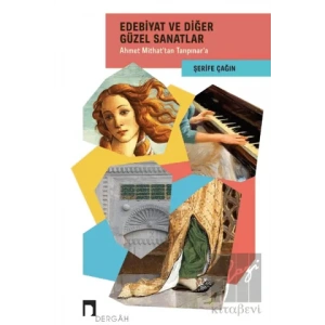 Edebiyat ve Diğer Güzel Sanatlar - Ahmet Mithattan Tanpınara