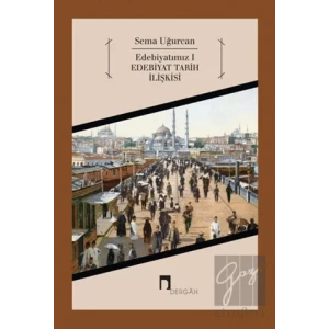 Edebiyatımız 1 - Edebiyat Tarih İlişkisi