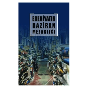 Edebiyatın Haziran Mezarlığı