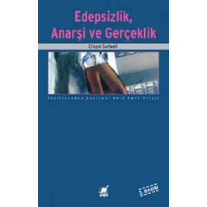 Edepsizlik, Anarşi ve Gerçeklik