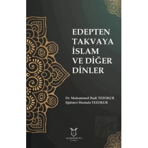 Edepten Takvaya İslam ve Diğer Dinler