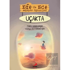 Efe ile Ece Büyüyor Öğreniyor: Uçakta