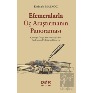 Efemeralarla Üç Araştırmanın Panoraması