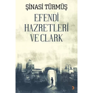 Efendi Hazretleri ve Clark