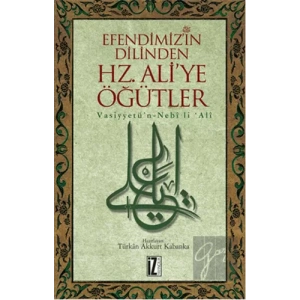 Efendimiz’in Dilinden Hz. Aliye Öğütler