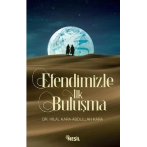 Efendimizle İlk Buluşma