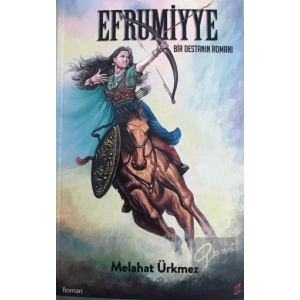 Efrumiyye - Bir Destanın Romanı