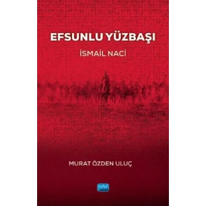 Efsunlu Yüzbaşı “İsmail Naci”