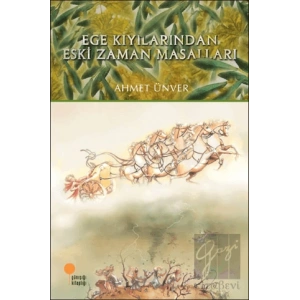Ege Kıyılarından Eski Zaman Masalları