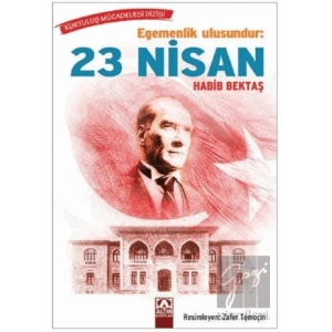 Egemenlik Ulusundur: 23 Nisan