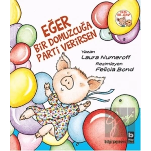 Eğer Bir Domuzcuğa Parti Verirsen