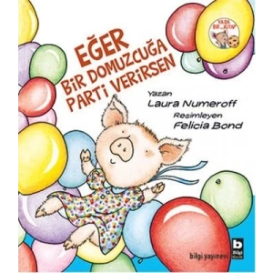 Eğer Bir Domuzcuğa Parti Verirsen