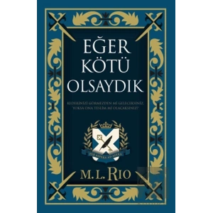 Eğer Kötü Olsaydık